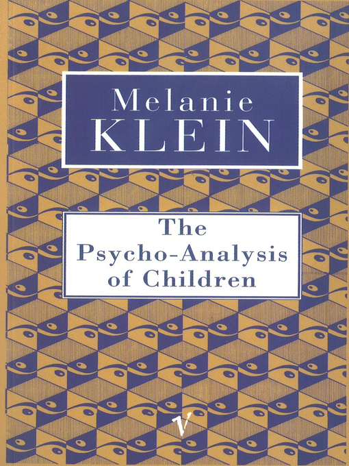Title details for The Psycho-Analysis of Children by Melanie Klein - Wait list